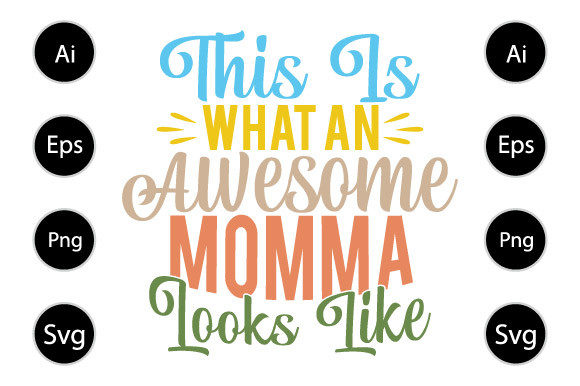 Awesome Momma Graphics for Crafts and Digital Selling