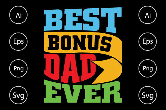 Best Bonus Dad Ever Graphic for Branding and Marketing