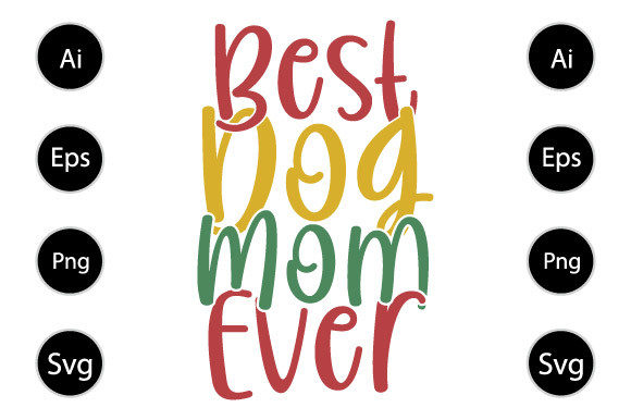 Best Dog Mom Ever