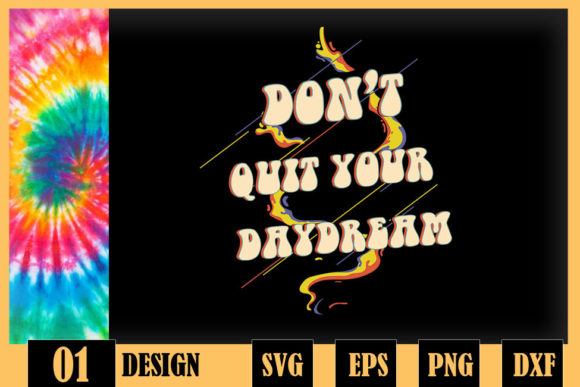 Dont Quit Your Dream Retro Hippie Graphics for Crafts
