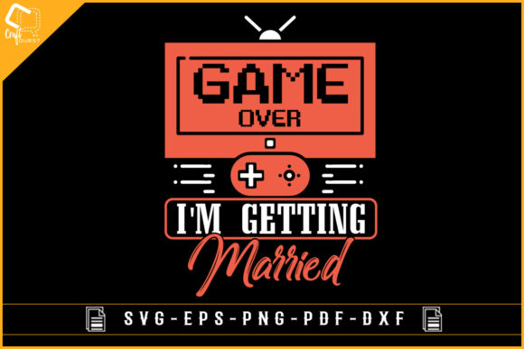 Game Over I’m Getting Married Bachelor Graphics