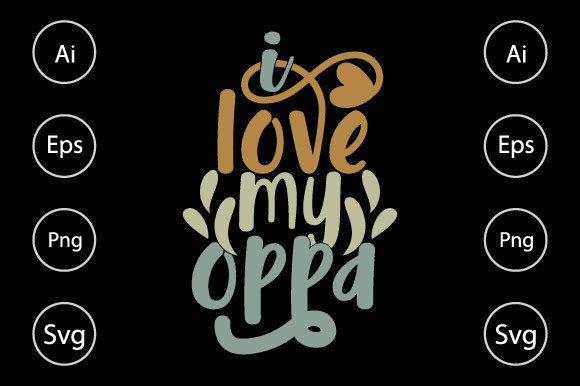 I Love My Opa, Dad Lovers Graphics for Crafts