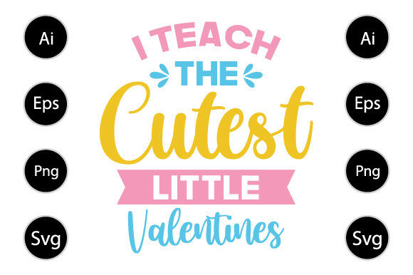 I Teach the Cutest Little Valentines Graphics for Crafts