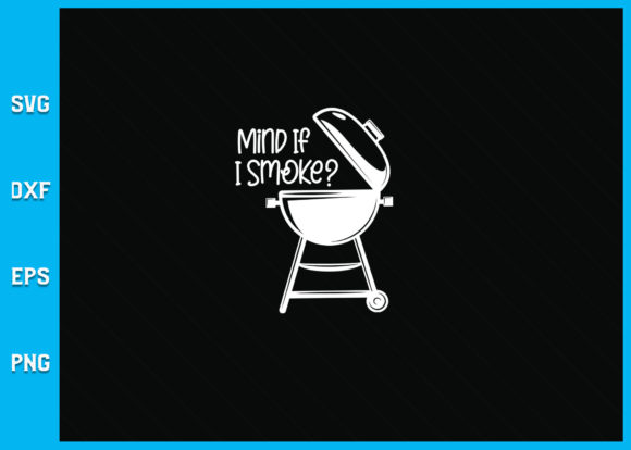 Mind If I Smoke