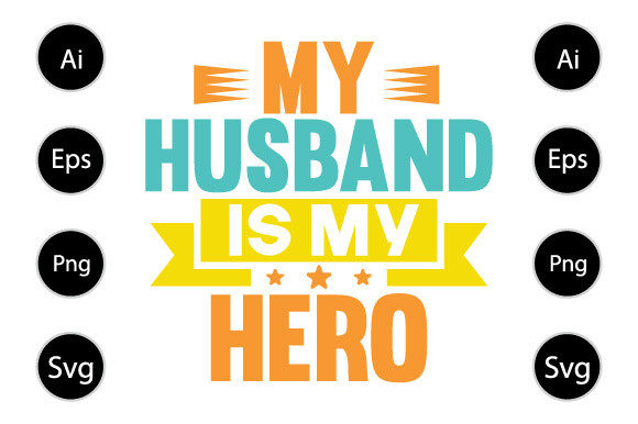 My Husband is My Hero T Shirt: A Graphic Designer’s Take