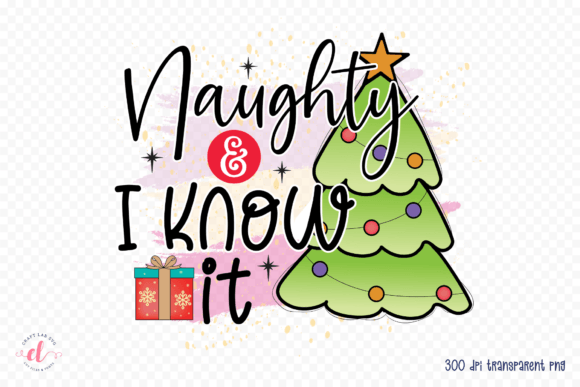Naughty and I Know It