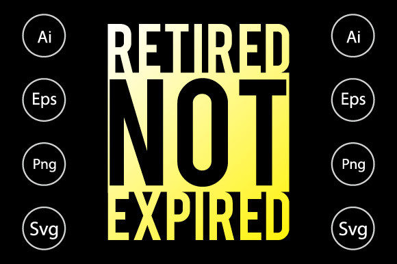 Retired Not Expired Graphics for Crafts