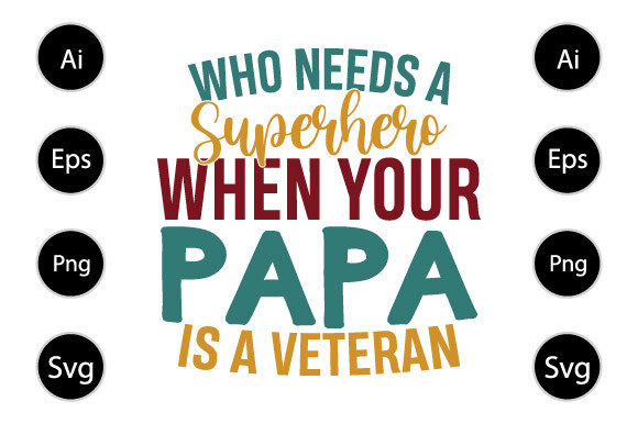 Superhero When Your Papa Is a Veteran Graphics for Crafts