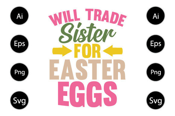 Will Trade Sister for Easter Eggs Graphics