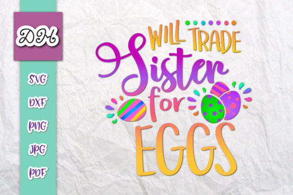 Will Trade Sister for Eggs Graphics for Crafts
