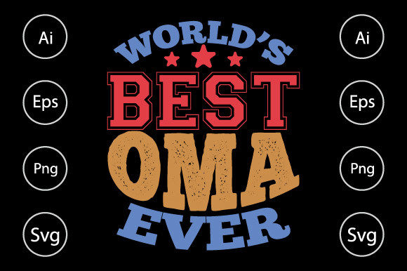 World’s Best Oma Ever Mom Gift Graphics for Blogs and Crafts