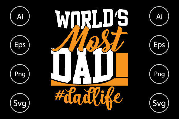 World’s Most Dad Dad Life Graphics for Crafts